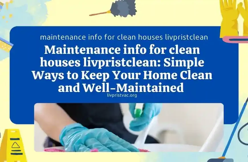 maintenance info for clean houses livpristclean